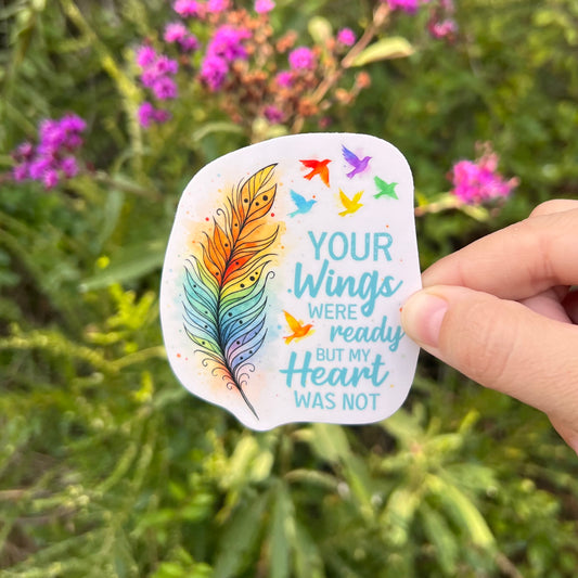 Your Wings Were Ready But My Heart Was Not