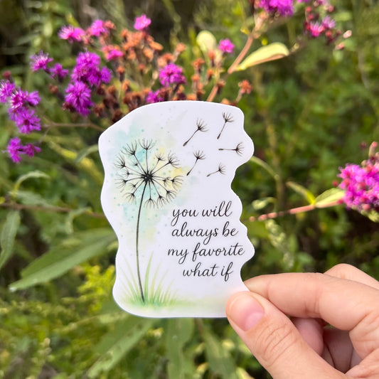 You Will Always Be My Favorite What If