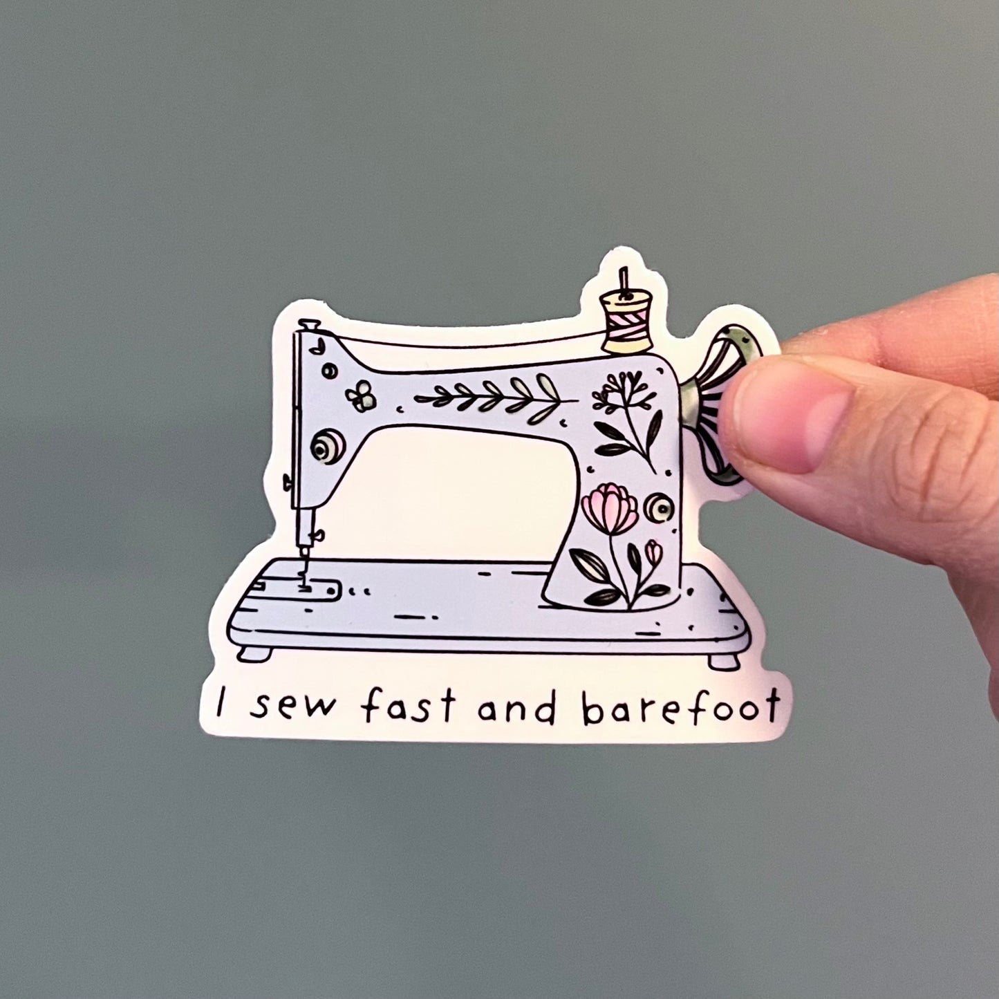 I Sew Fast and Barefoot