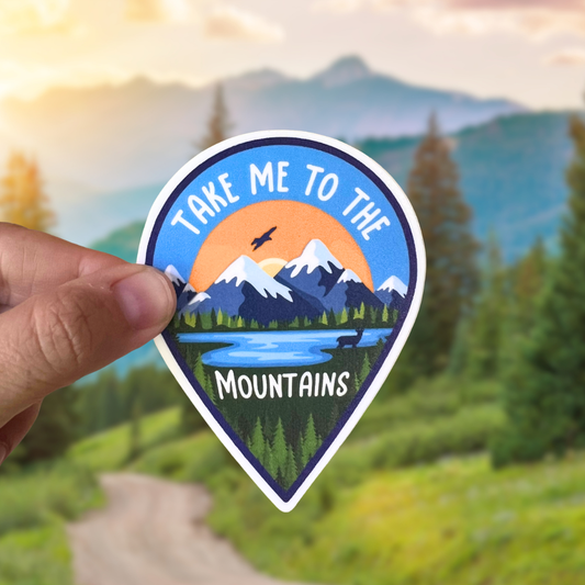 Take Me to the Mountains Waterproof Vinyl Sticker