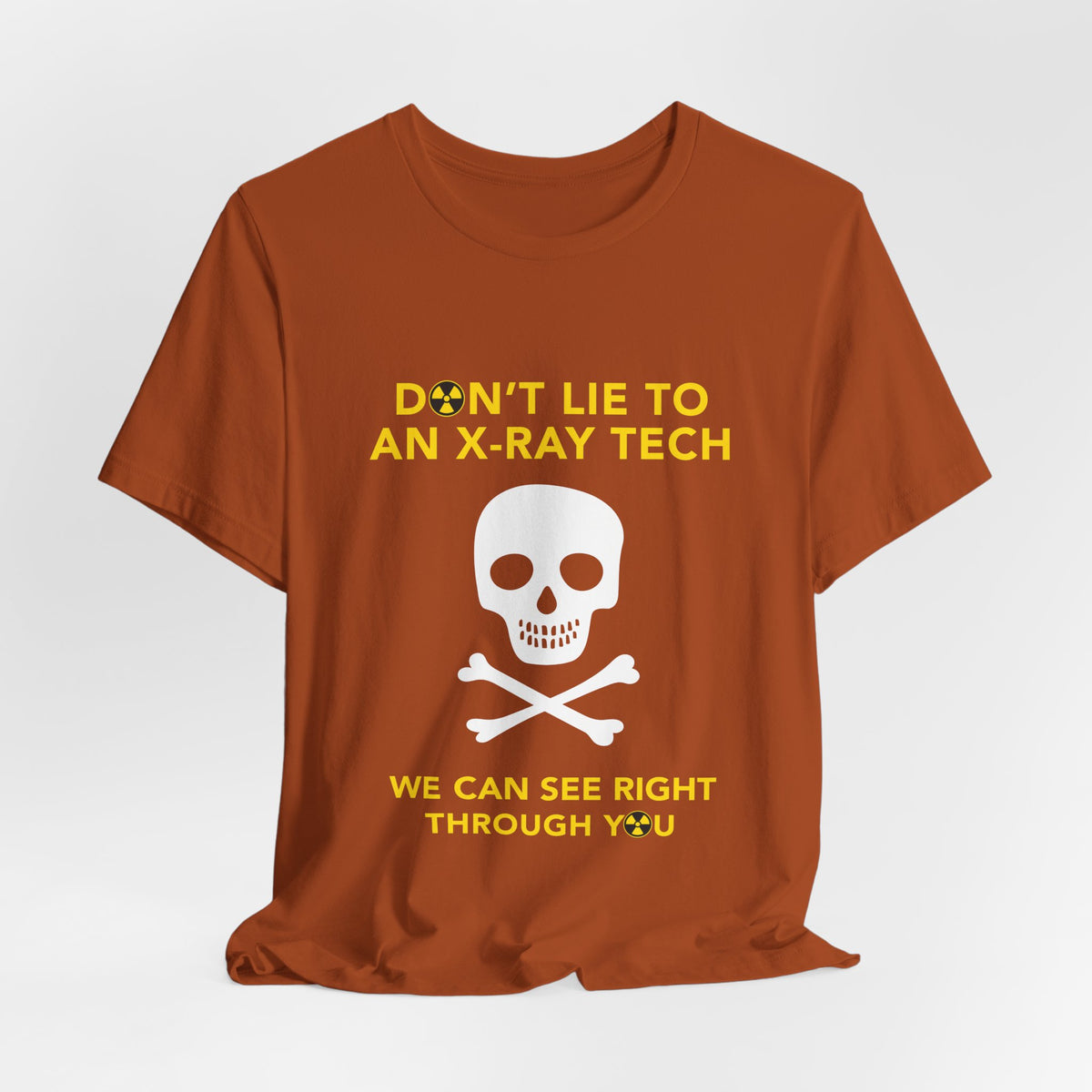 Funny X Ray Tech Shirt, Don't Lie to an X Ray Tech Tee, Radiology Humor Gift, Rad Tech Week, Free Matching Sticker