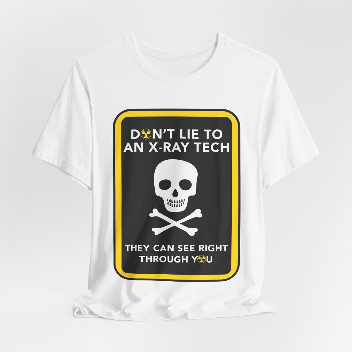 Funny X Ray Tech Shirt, Don't Lie to an X Ray Tech Tee, Radiology Humor Gift, Rad Tech Week, Free Matching Sticker