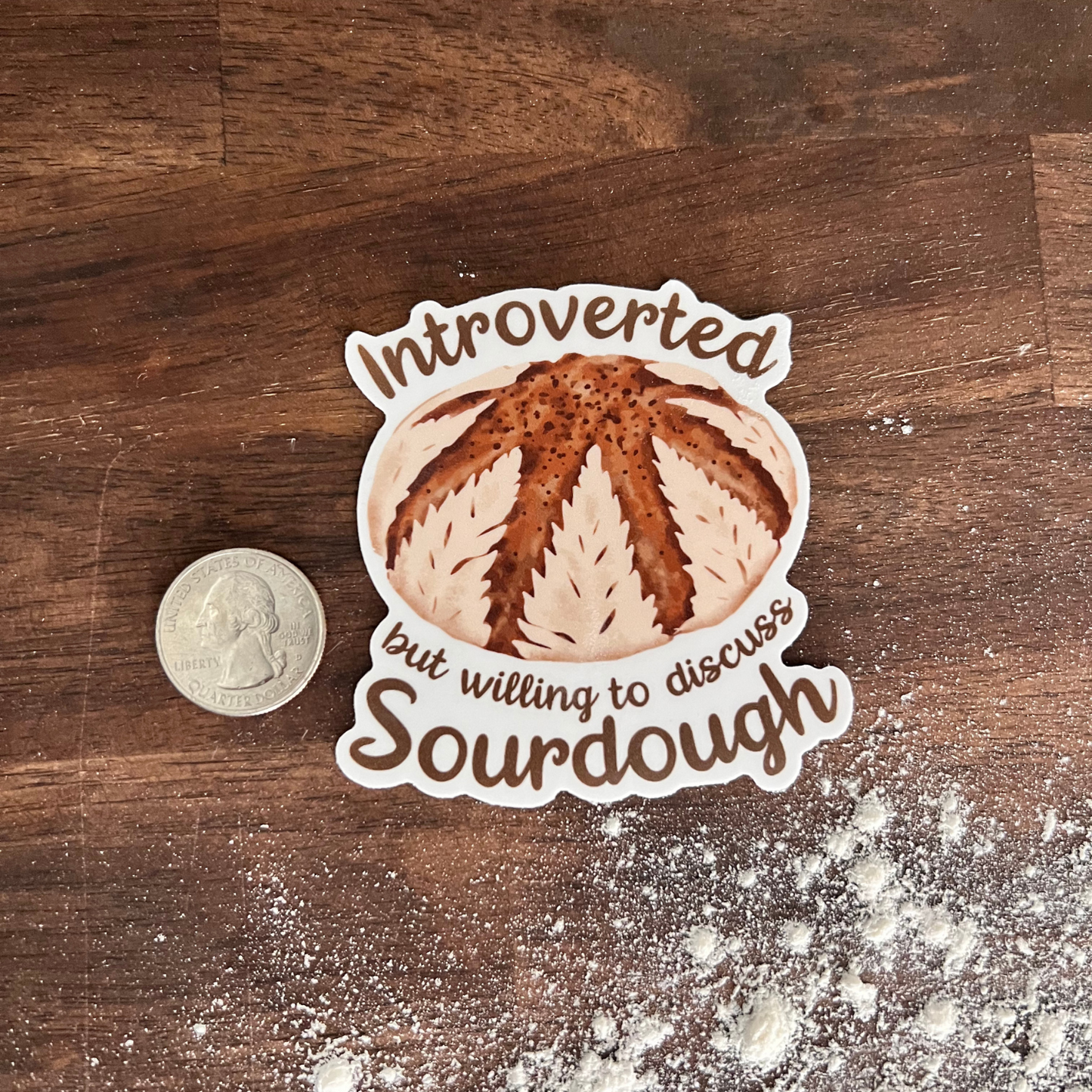 Introverted but Willing to Discuss Sourdough Baking Themed Waterproof Sticker