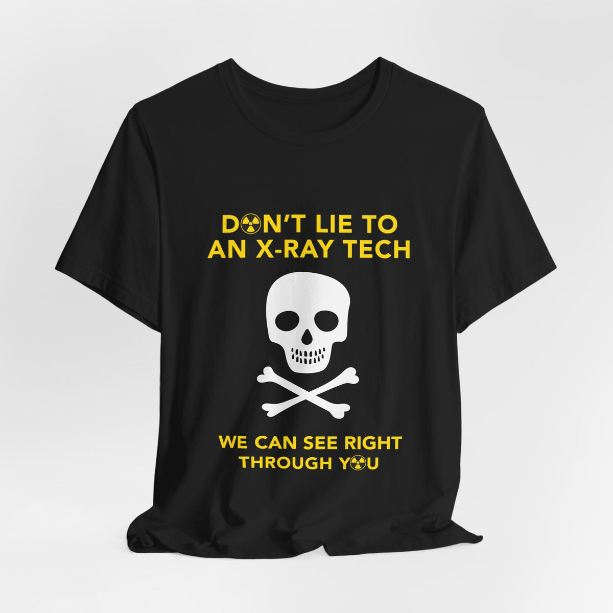 Funny X Ray Tech Shirt, Don't Lie to an X Ray Tech Tee, Radiology Humor Gift, Rad Tech Week, Free Matching Sticker