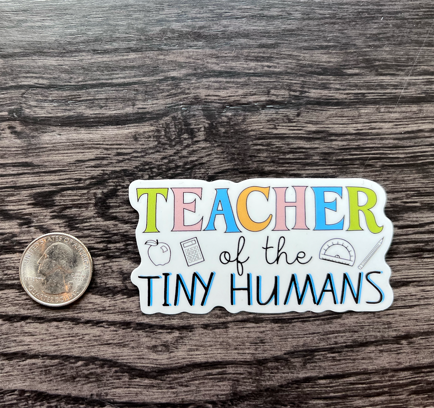 Teacher of the Tiny Humans Sticker