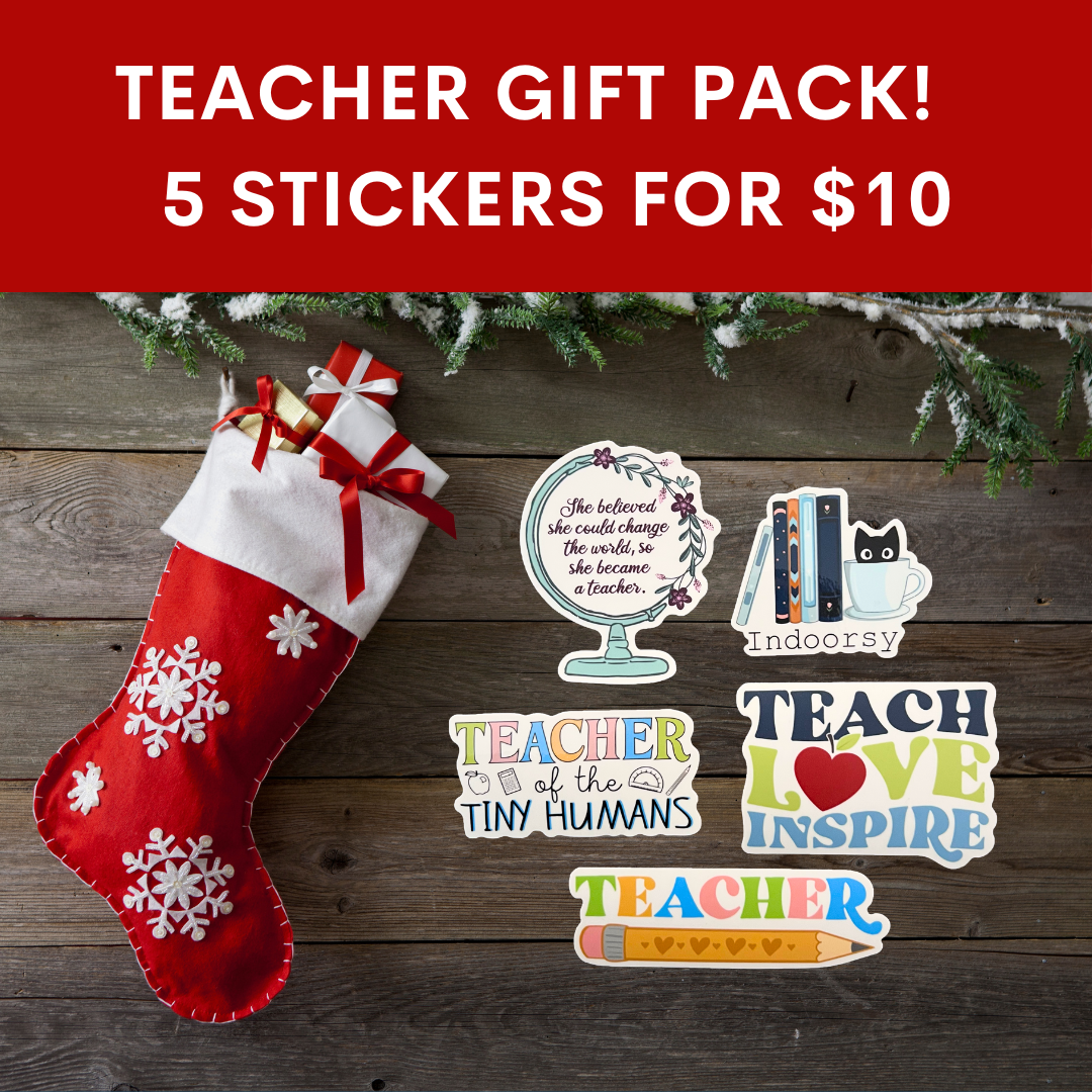 Teacher Gift Pack! 5 stickers for $10!
