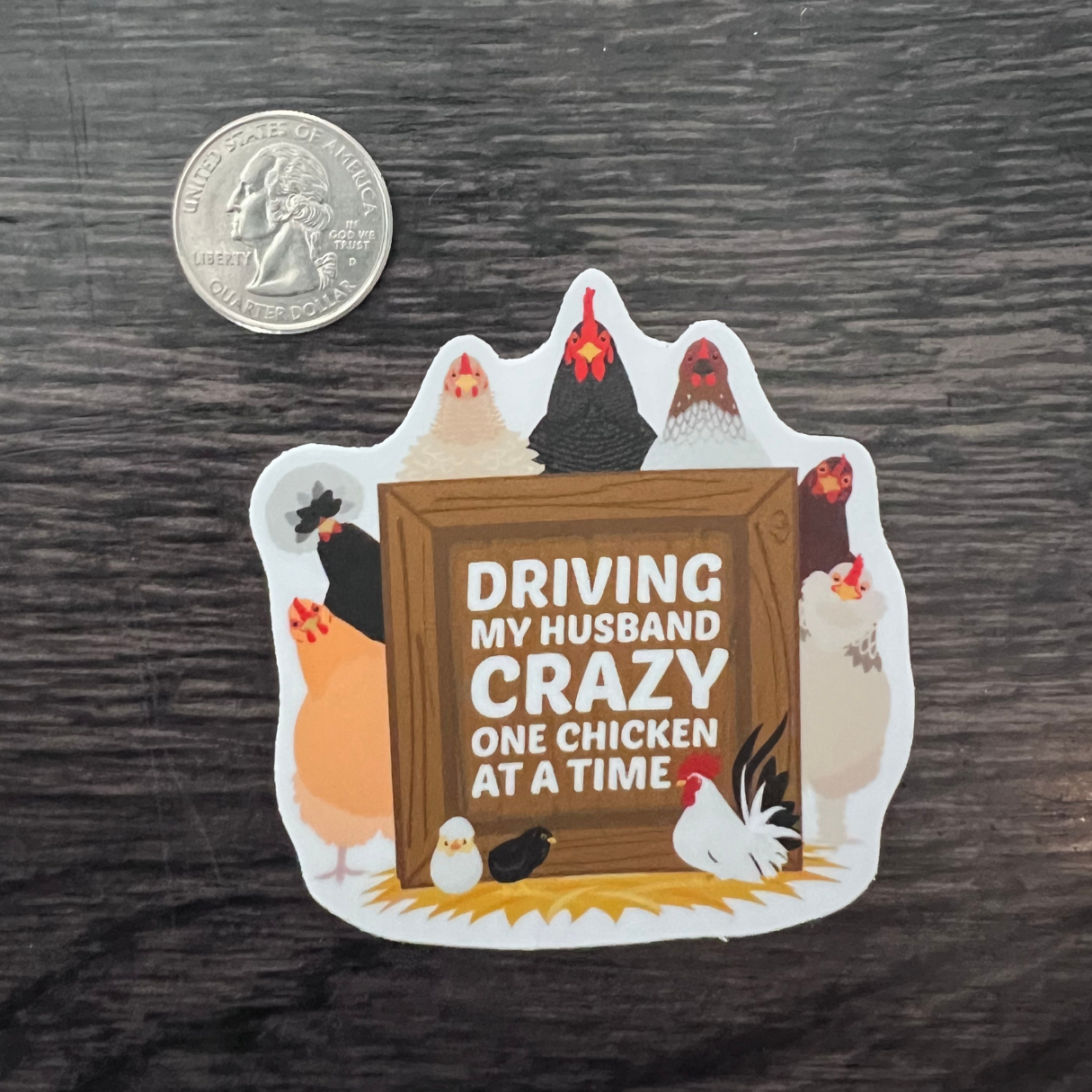 Driving my Husband Crazy Chicken Sticker