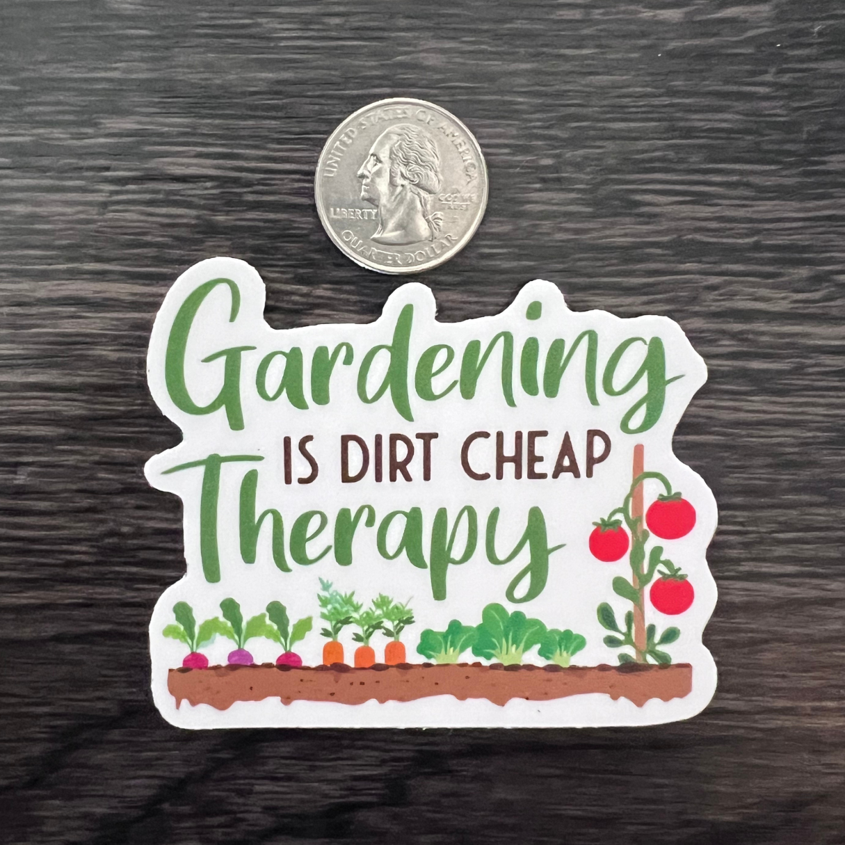 Gardening is dirt cheap therapy sticker