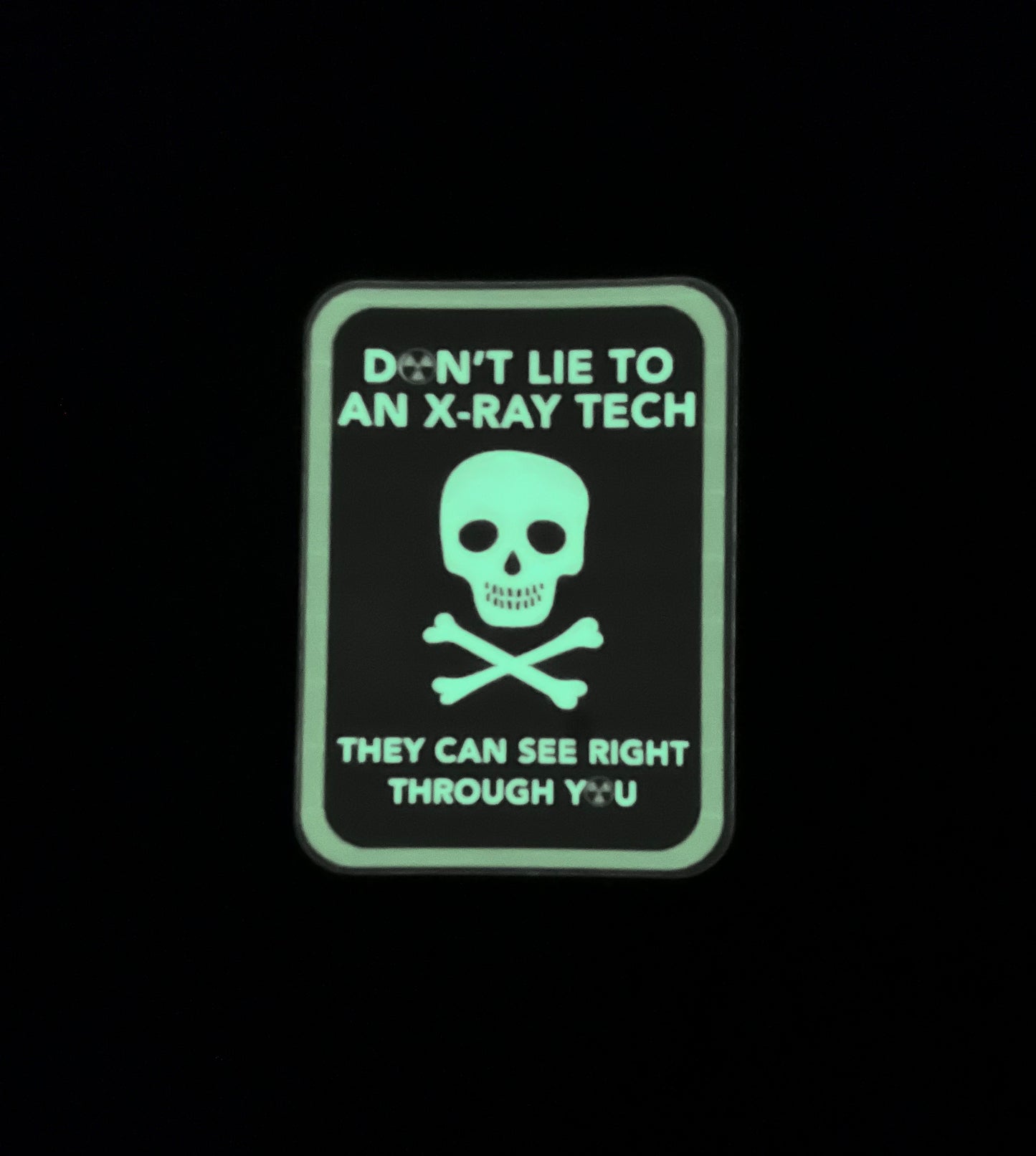 Don't Lie to an X-Ray Tech Sticker