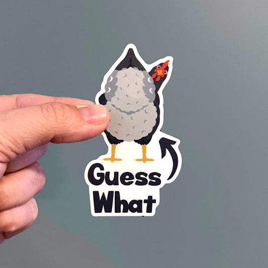 Guess What… Chicken Butt Waterproof Sticker