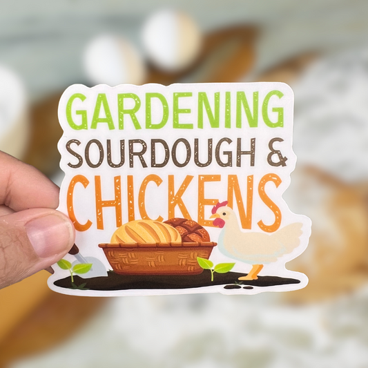 Gardening, Sourdough & Chickens